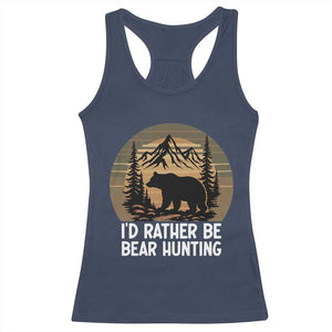 Id Rather Be Bear Hunting Racerback Tank Top Retro Sunset Hunter Gift - Print Your Wear
