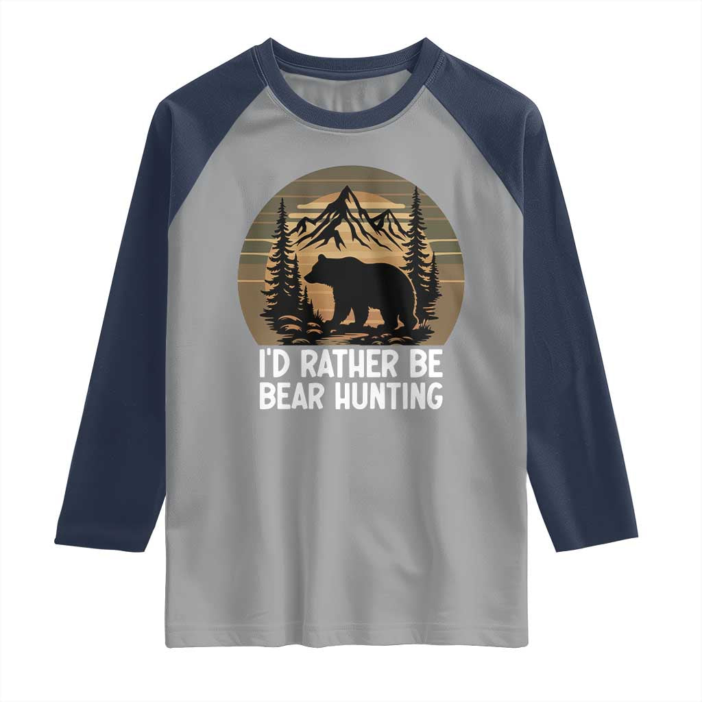 Id Rather Be Bear Hunting Raglan Shirt Retro Sunset Hunter Gift TS12 Sport Gray Navy Print Your Wear