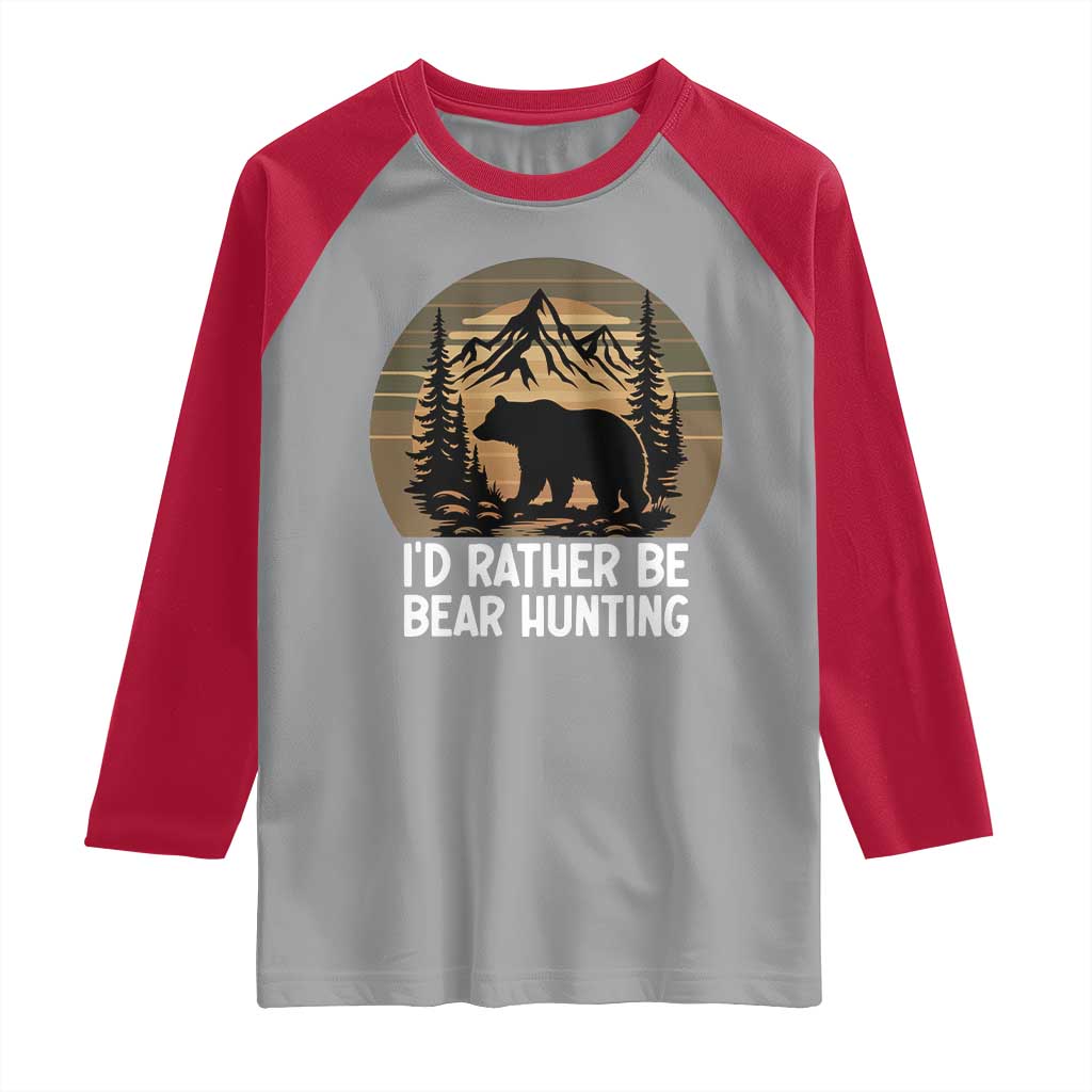 Id Rather Be Bear Hunting Raglan Shirt Retro Sunset Hunter Gift TS12 Sport Gray Red Print Your Wear