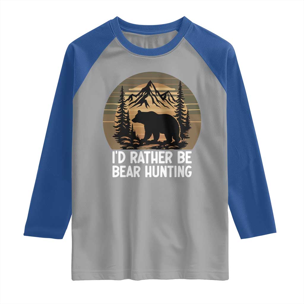Id Rather Be Bear Hunting Raglan Shirt Retro Sunset Hunter Gift TS12 Sport Gray Royal Print Your Wear