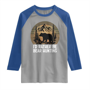 Id Rather Be Bear Hunting Raglan Shirt Retro Sunset Hunter Gift TS12 Sport Gray Royal Print Your Wear