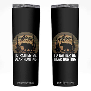 Id Rather Be Bear Hunting Skinny Tumbler Retro Sunset Hunter Gift TS12 Black Print Your Wear