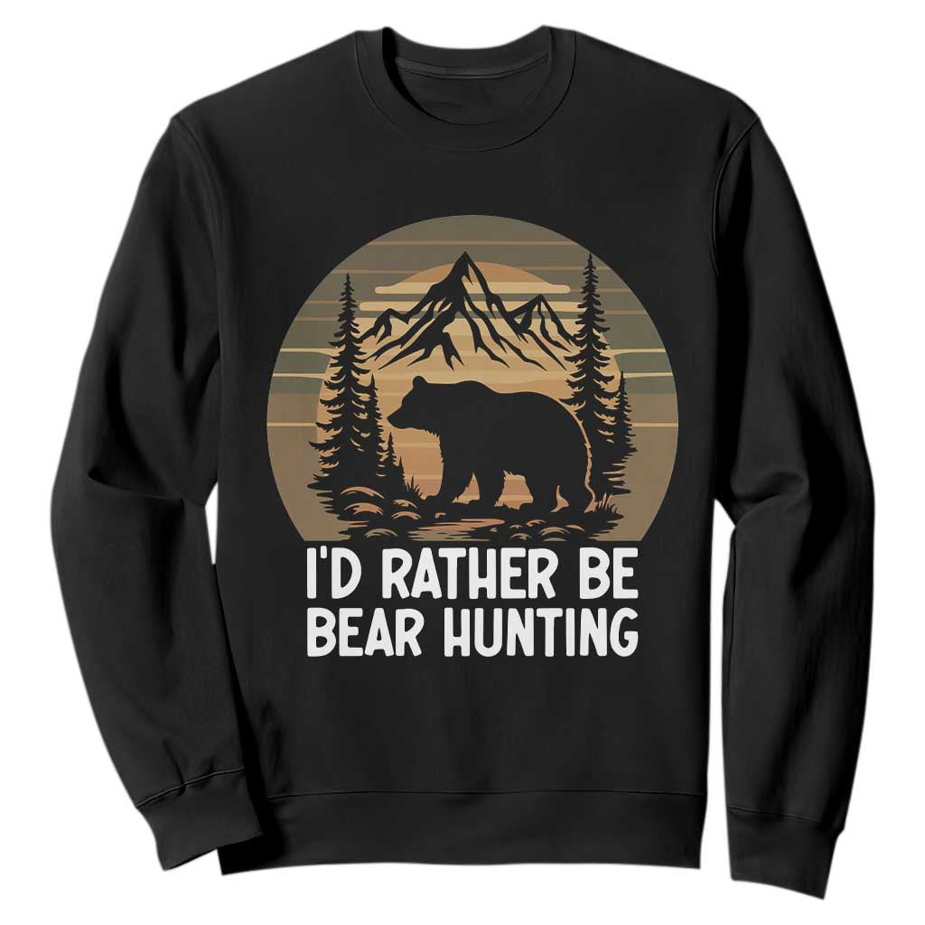 Id Rather Be Bear Hunting Sweatshirt Retro Sunset Hunter Gift TS12 Black Print Your Wear