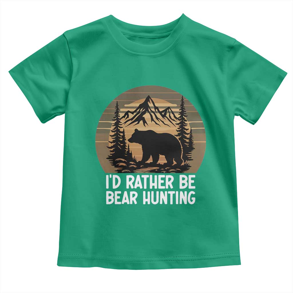 Id Rather Be Bear Hunting Toddler T Shirt Retro Sunset Hunter Gift TS12 Irish Green Print Your Wear