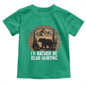 Id Rather Be Bear Hunting Toddler T Shirt Retro Sunset Hunter Gift TS12 Irish Green Print Your Wear