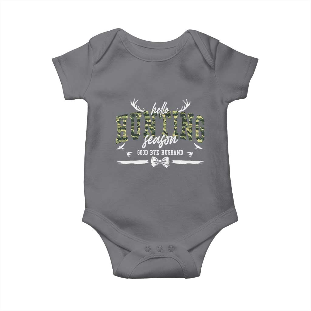 Funny Hunting Lover Baby Onesie Hello Hunting Season Goodbye Husband TS12 Charcoal Print Your Wear