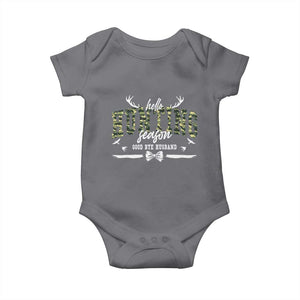 Funny Hunting Lover Baby Onesie Hello Hunting Season Goodbye Husband TS12 Charcoal Print Your Wear