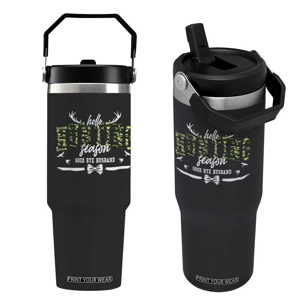 Funny Hunting Lover Flip Straw Tumbler Hello Hunting Season Goodbye Husband TS12 One Size: 30 oz Black Print Your Wear