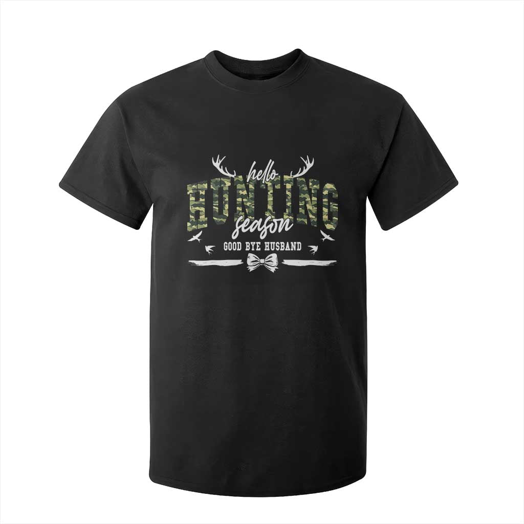 Funny Hunting Lover T Shirt For Kid Hello Hunting Season Goodbye Husband TS12 Black Print Your Wear