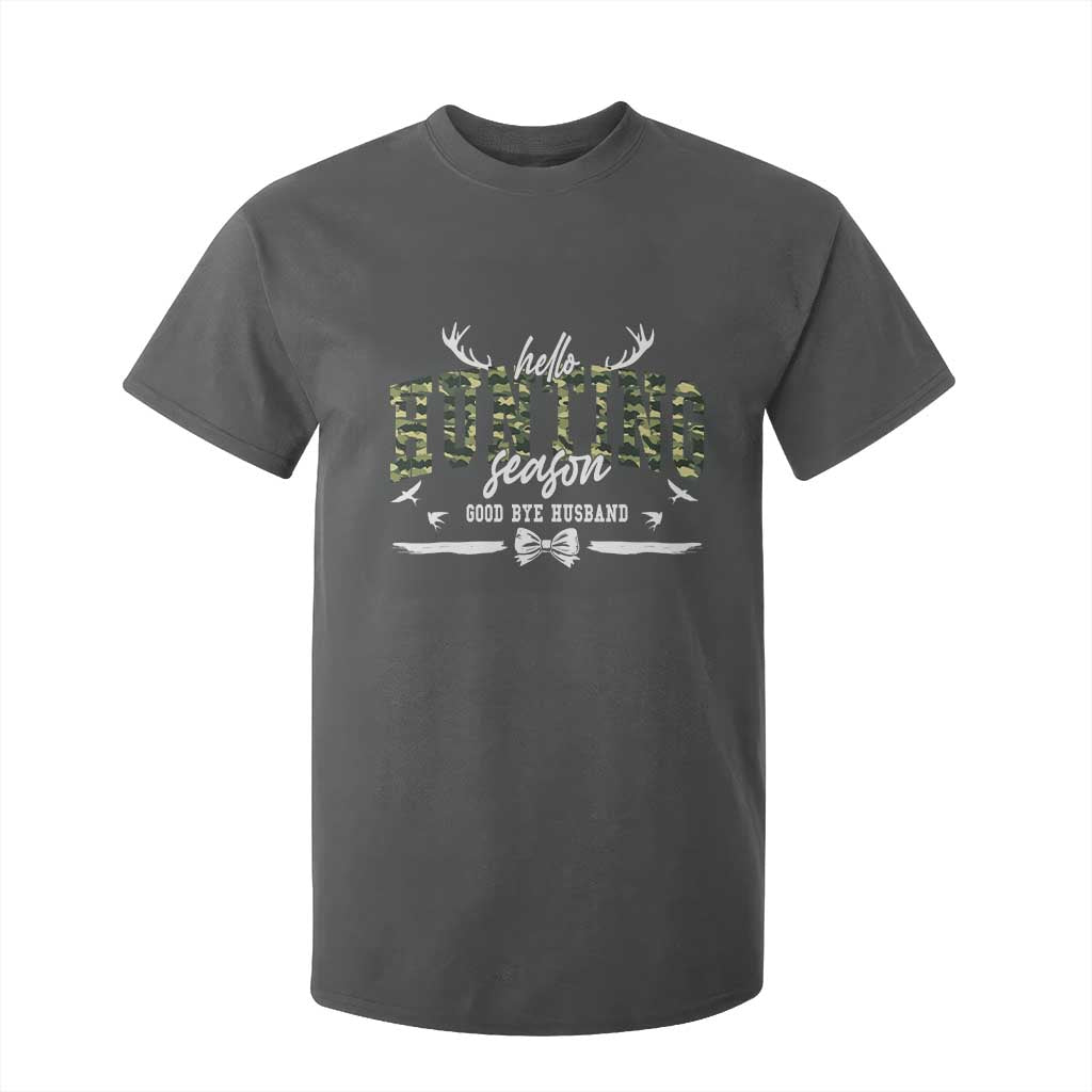 Funny Hunting Lover T Shirt For Kid Hello Hunting Season Goodbye Husband TS12 Dark Heather Print Your Wear