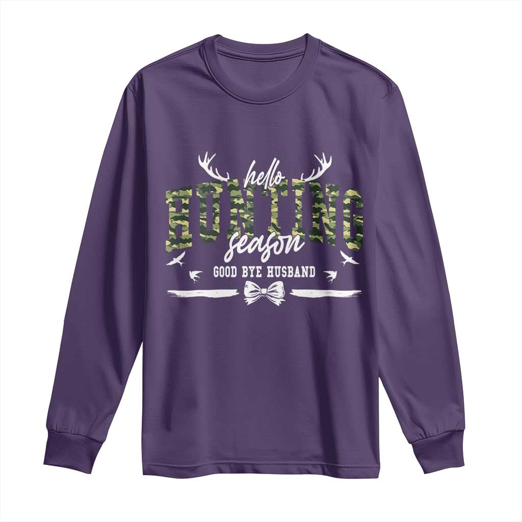 Funny Hunting Lover Long Sleeve Shirt Hello Hunting Season Goodbye Husband TS12 Purple Print Your Wear
