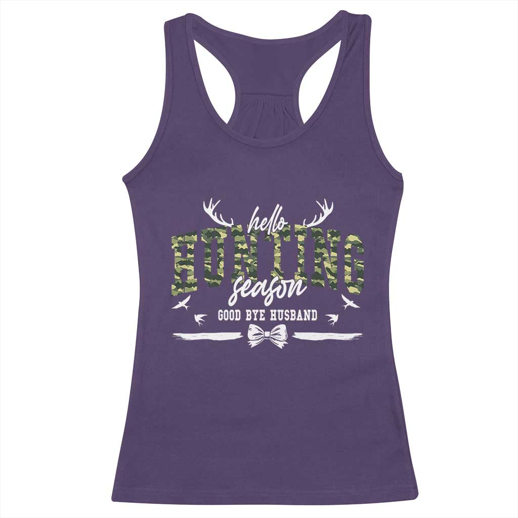 Funny Hunting Lover Racerback Tank Top Hello Hunting Season Goodbye Husband TS12 Purple Print Your Wear