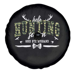 Funny Hunting Lover Spare Tire Cover Hello Hunting Season Goodbye Husband TS12 Print Your Wear