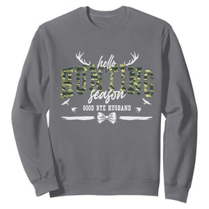 Funny Hunting Lover Sweatshirt Hello Hunting Season Goodbye Husband - Print Your Wear