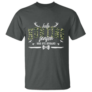 Funny Hunting Lover T Shirt Hello Hunting Season Goodbye Husband TS12 Dark Heather Print Your Wear