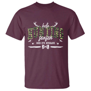 Funny Hunting Lover T Shirt Hello Hunting Season Goodbye Husband TS12 Maroon Print Your Wear