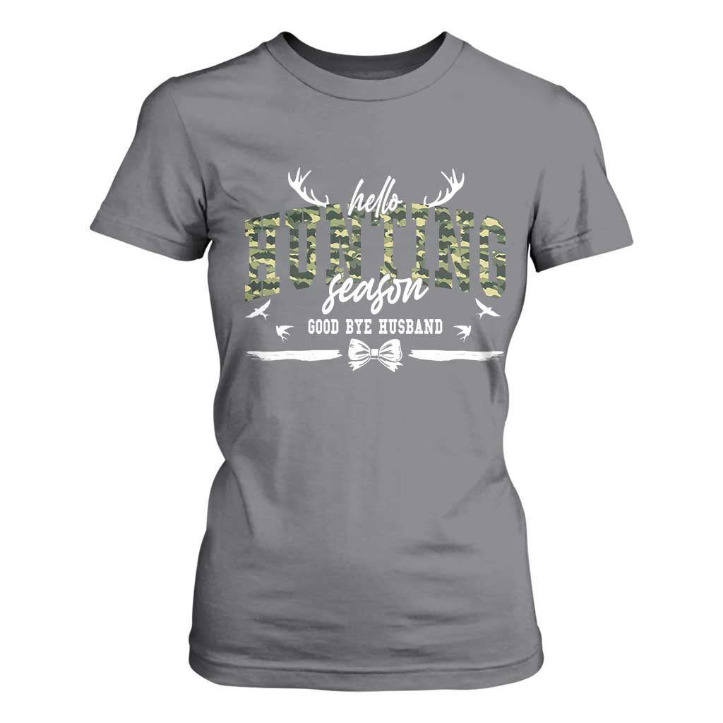 Funny Hunting Lover T Shirt For Women Hello Hunting Season Goodbye Husband TS12 Charcoal Print Your Wear