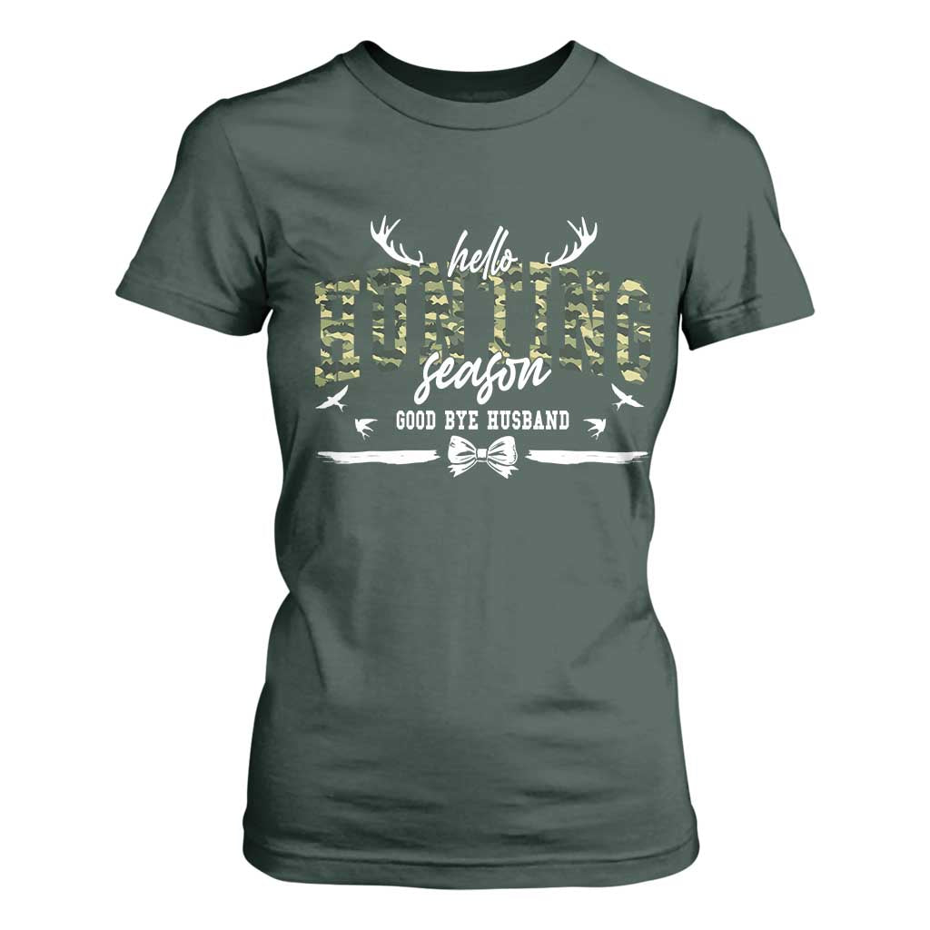 Funny Hunting Lover T Shirt For Women Hello Hunting Season Goodbye Husband TS12 Dark Forest Green Print Your Wear