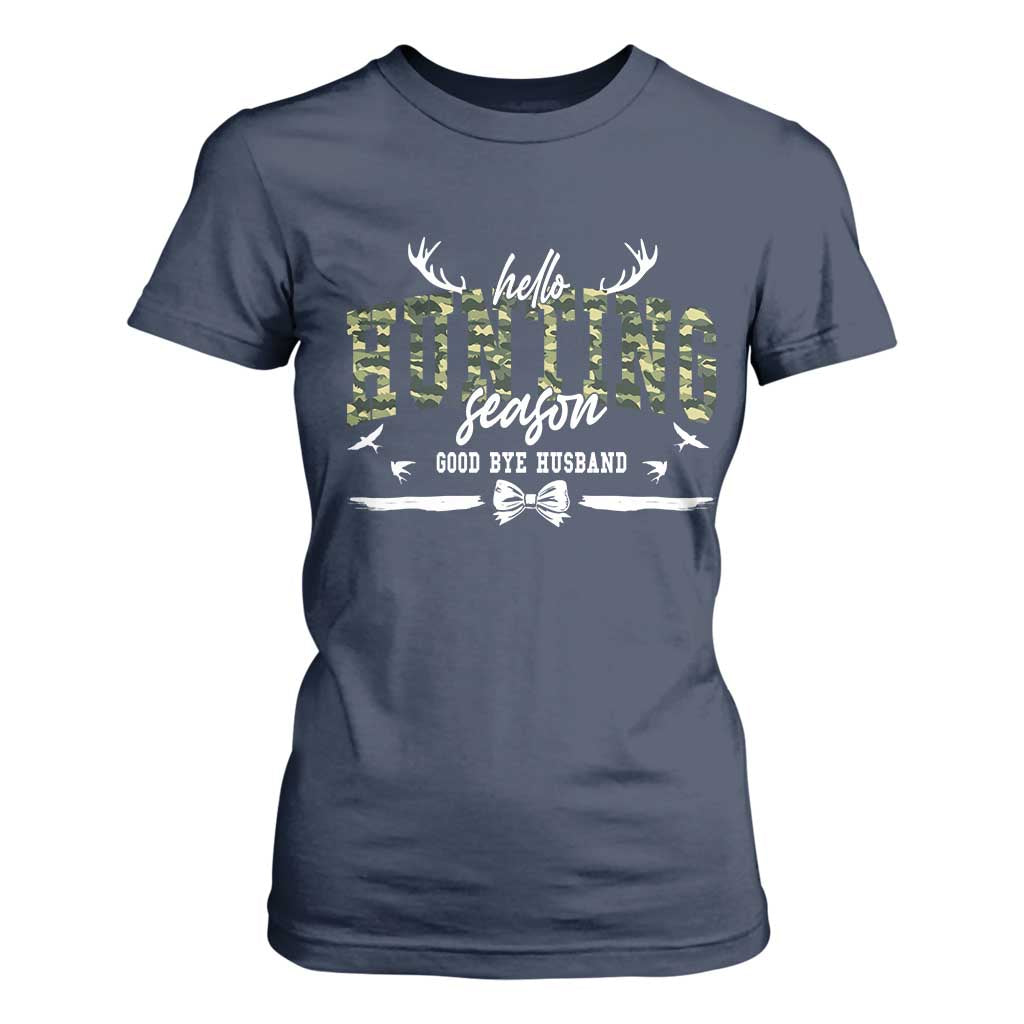 Funny Hunting Lover T Shirt For Women Hello Hunting Season Goodbye Husband TS12 Navy Print Your Wear