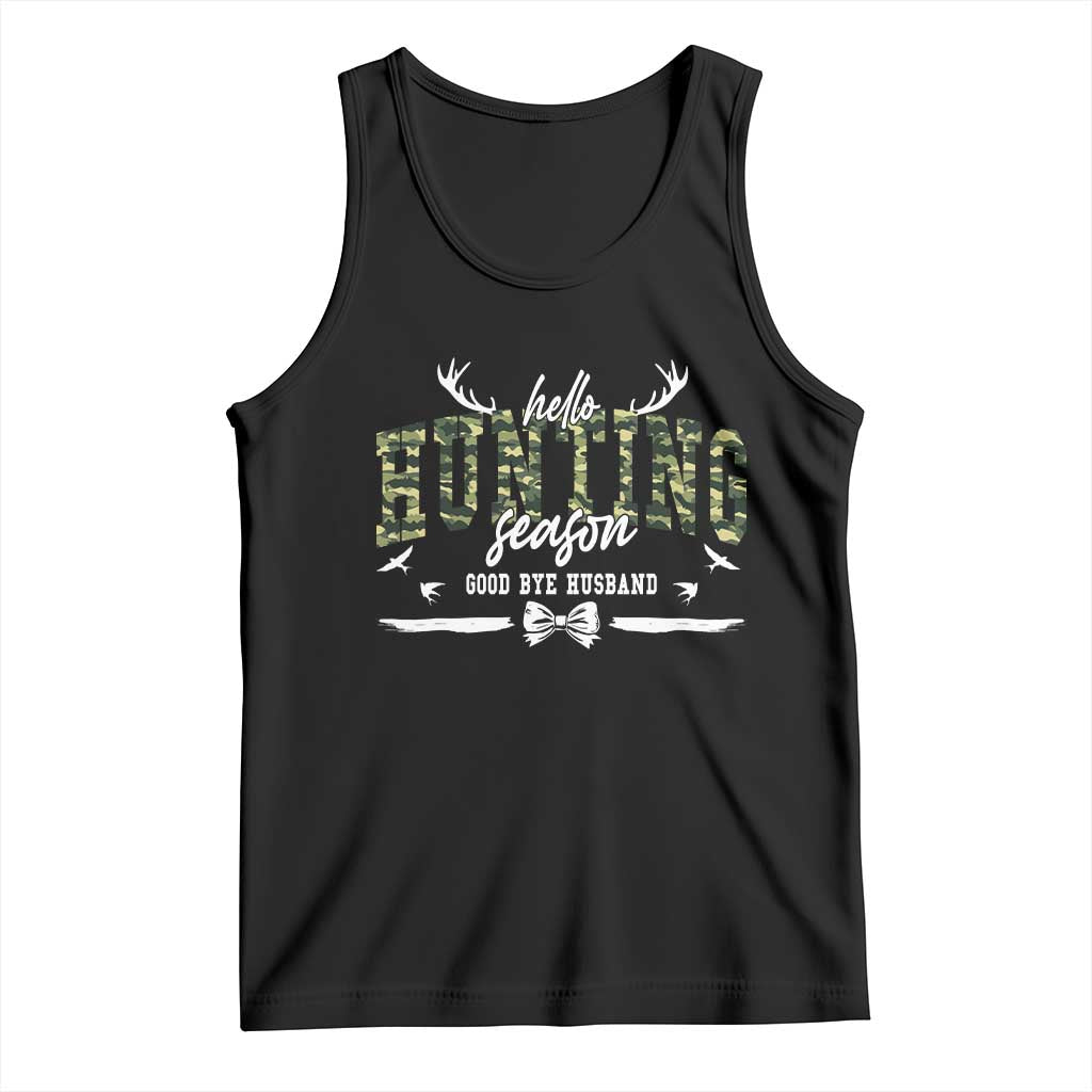 Funny Hunting Lover Tank Top Hello Hunting Season Goodbye Husband TS12 Black Print Your Wear