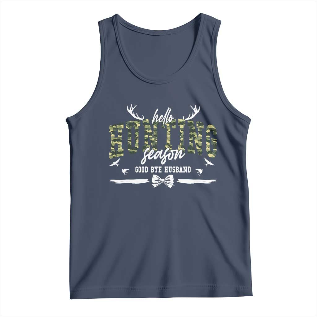Funny Hunting Lover Tank Top Hello Hunting Season Goodbye Husband TS12 Navy Print Your Wear