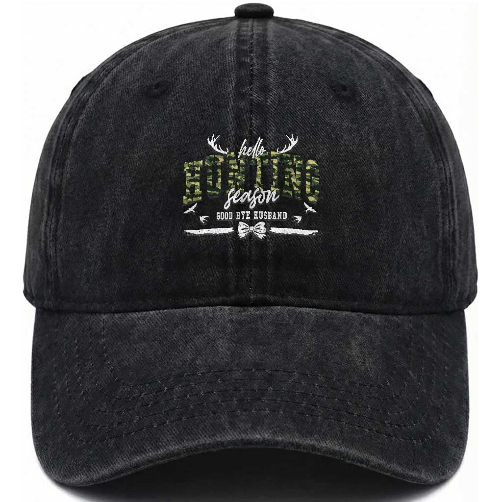 Funny Hunting Lover Washed Cotton Baseball Cap Hello Hunting Season Goodbye Husband TS12 Washed Cap Universal Fit Black Print Your Wear