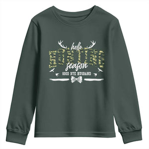 Funny Hunting Lover Youth Sweatshirt Hello Hunting Season Goodbye Husband TS12 Dark Forest Green Print Your Wear