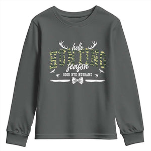 Funny Hunting Lover Youth Sweatshirt Hello Hunting Season Goodbye Husband TS12 Dark Heather Print Your Wear