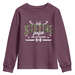Funny Hunting Lover Youth Sweatshirt Hello Hunting Season Goodbye Husband TS12 Maroon Print Your Wear