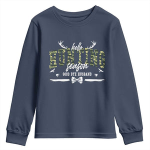 Funny Hunting Lover Youth Sweatshirt Hello Hunting Season Goodbye Husband TS12 Navy Print Your Wear