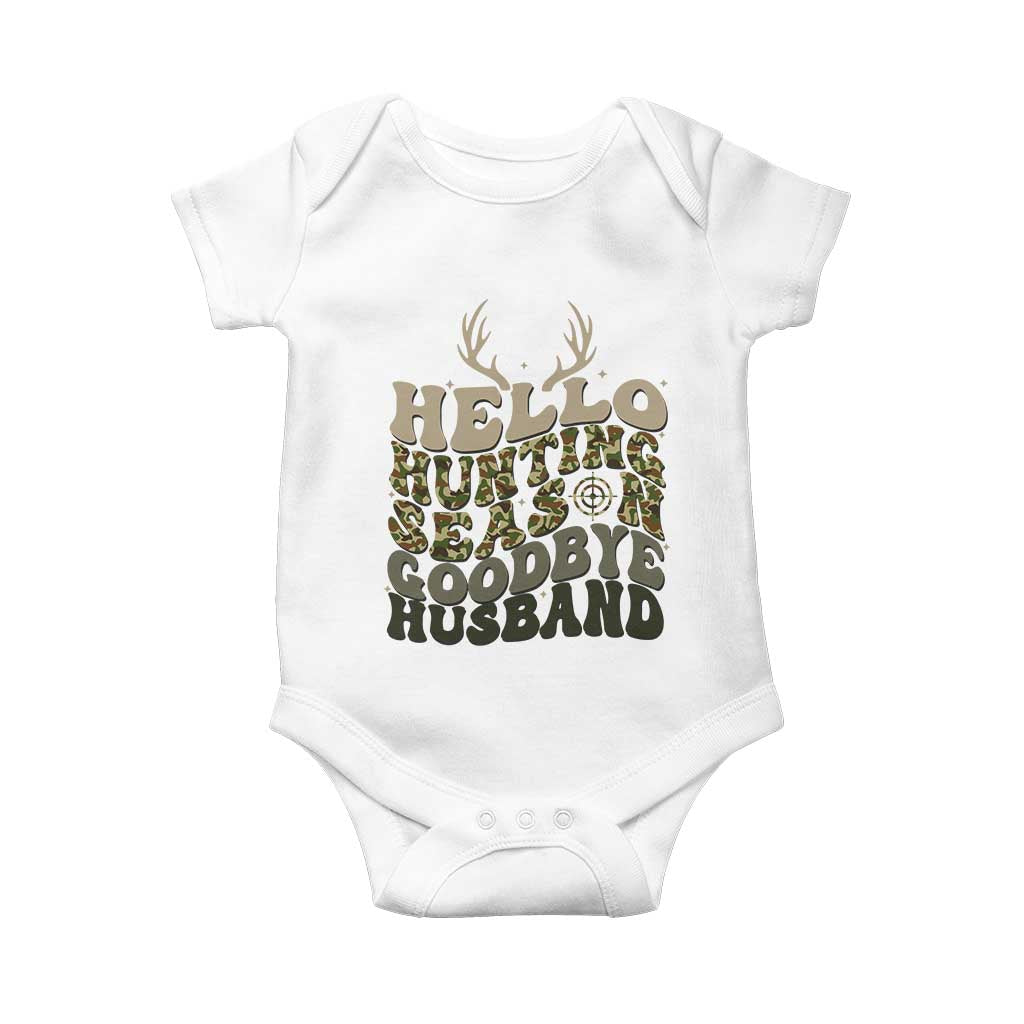 Hello Hunting Season Goodbye Husband Baby Onesie Funny Hunter Wife Gift TS12 White Print Your Wear