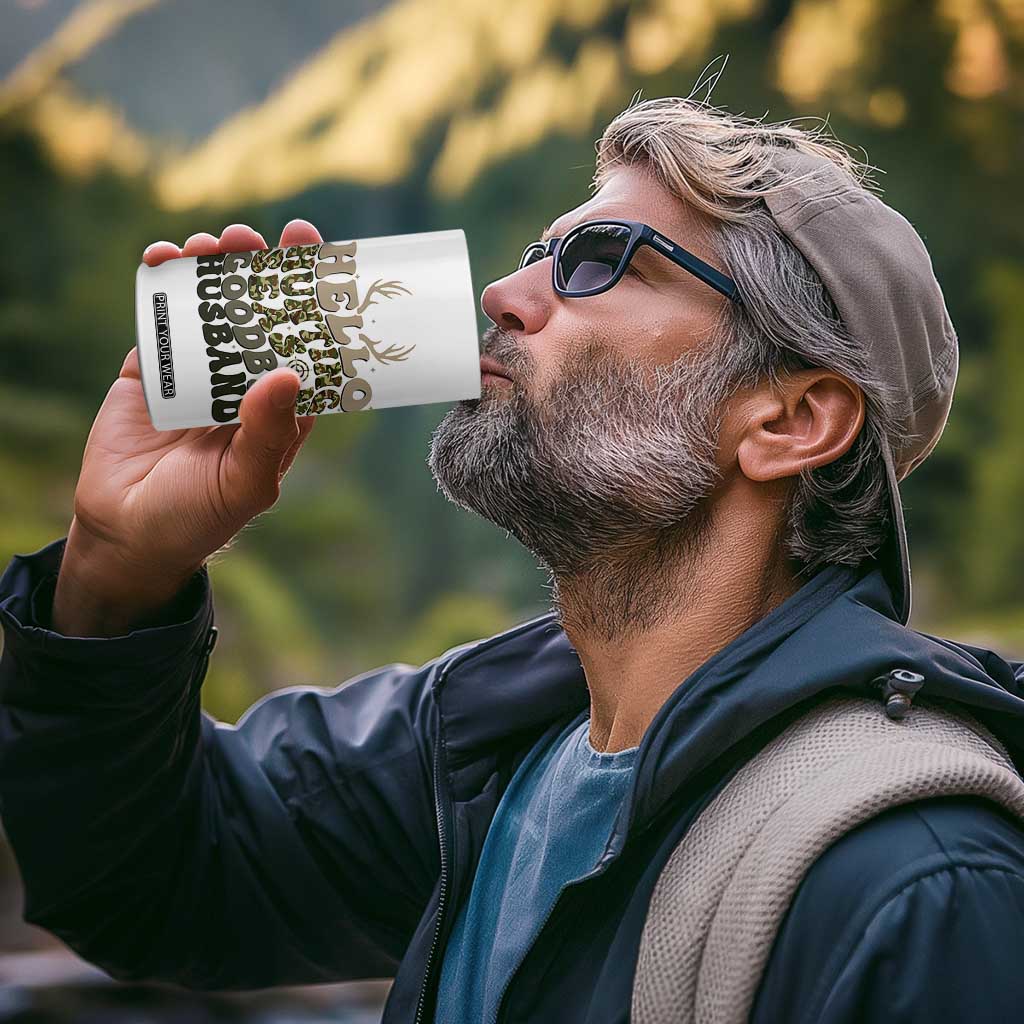 Hello Hunting Season Goodbye Husband 4 in 1 Can Cooler Tumbler Funny Hunter Wife Gift TS12 Print Your Wear