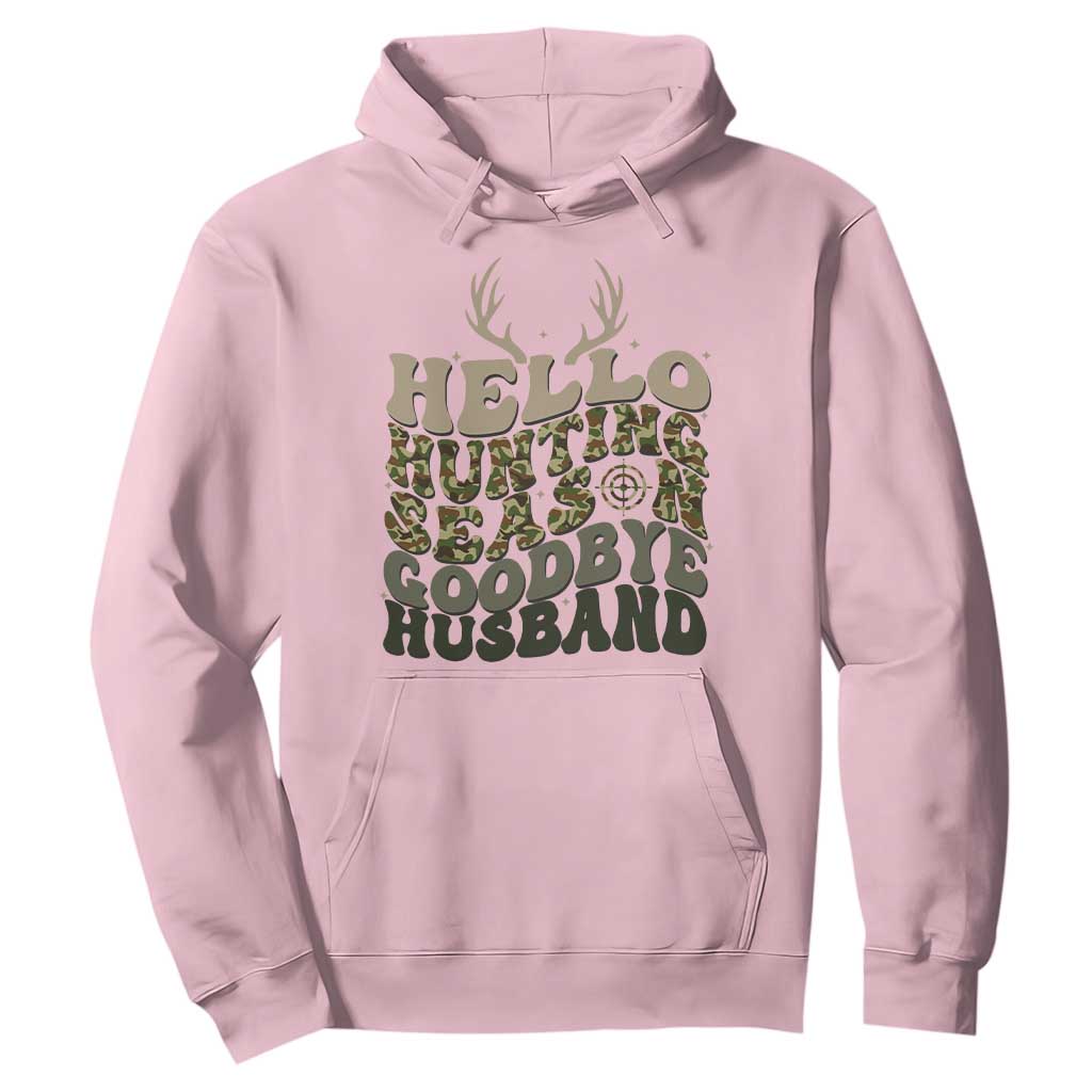 Hello Hunting Season Goodbye Husband Hoodie Funny Hunter Wife Gift TS12 Light Pink Print Your Wear
