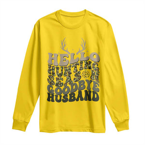 Hello Hunting Season Goodbye Husband Long Sleeve Shirt Funny Hunter Wife Gift TS12 Daisy Print Your Wear