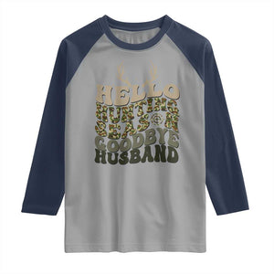 Hello Hunting Season Goodbye Husband Raglan Shirt Funny Hunter Wife Gift TS12 Sport Gray Navy Print Your Wear