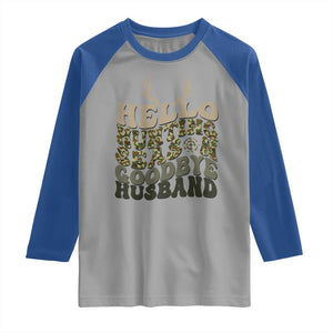 Hello Hunting Season Goodbye Husband Raglan Shirt Funny Hunter Wife Gift TS12 Sport Gray Royal Print Your Wear
