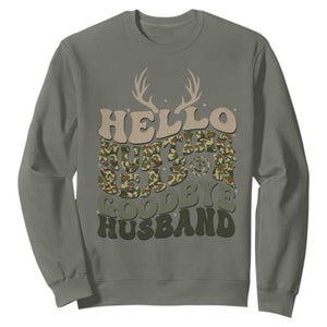 Hello Hunting Season Goodbye Husband Sweatshirt Funny Hunter Wife Gift TS12 Military Green Print Your Wear