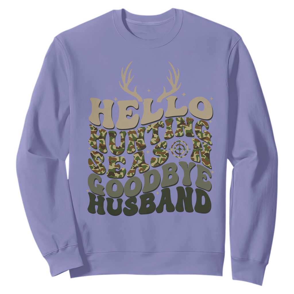 Hello Hunting Season Goodbye Husband Sweatshirt Funny Hunter Wife Gift TS12 Violet Print Your Wear