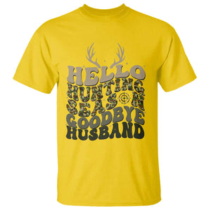 Hello Hunting Season Goodbye Husband T Shirt Funny Hunter Wife Gift TS12 Daisy Print Your Wear