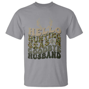 Hello Hunting Season Goodbye Husband T Shirt Funny Hunter Wife Gift TS12 Sport Gray Print Your Wear