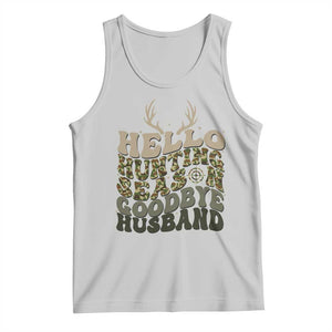 Hello Hunting Season Goodbye Husband Tank Top Funny Hunter Wife Gift TS12 Ash Print Your Wear