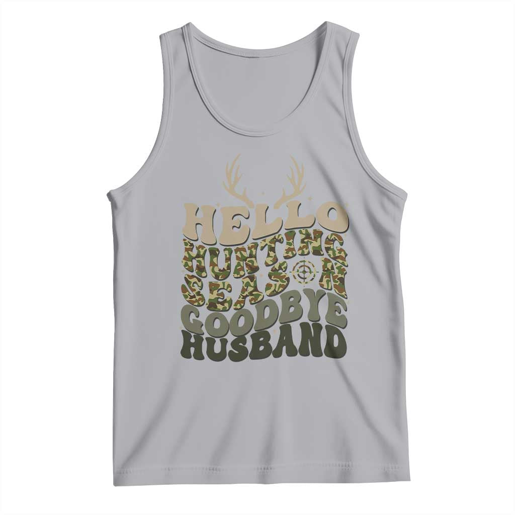 Hello Hunting Season Goodbye Husband Tank Top Funny Hunter Wife Gift TS12 Athletic Heather Print Your Wear