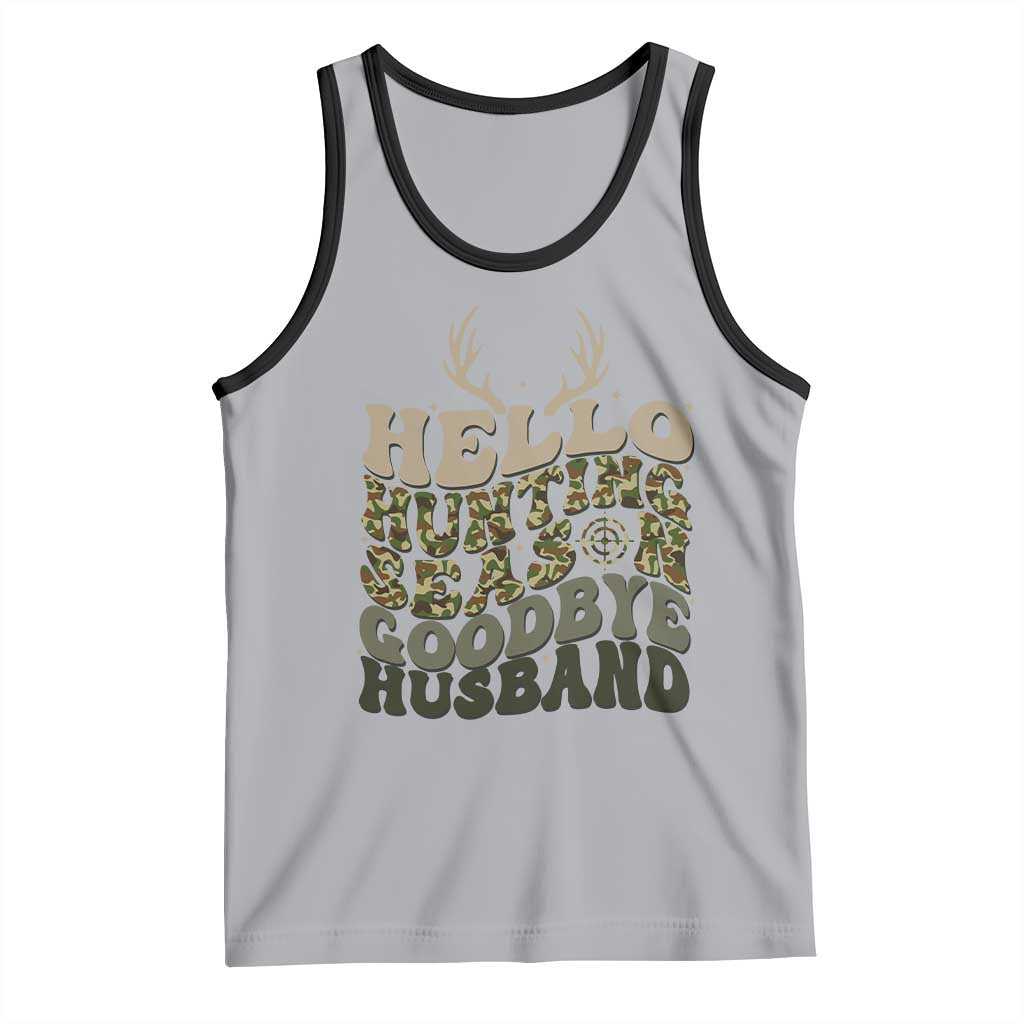 Hello Hunting Season Goodbye Husband Tank Top Funny Hunter Wife Gift TS12 Athletic Heather Black Print Your Wear