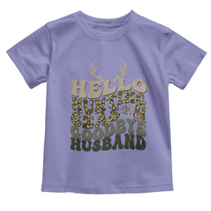 Hello Hunting Season Goodbye Husband Toddler T Shirt Funny Hunter Wife Gift TS12 Violet Print Your Wear