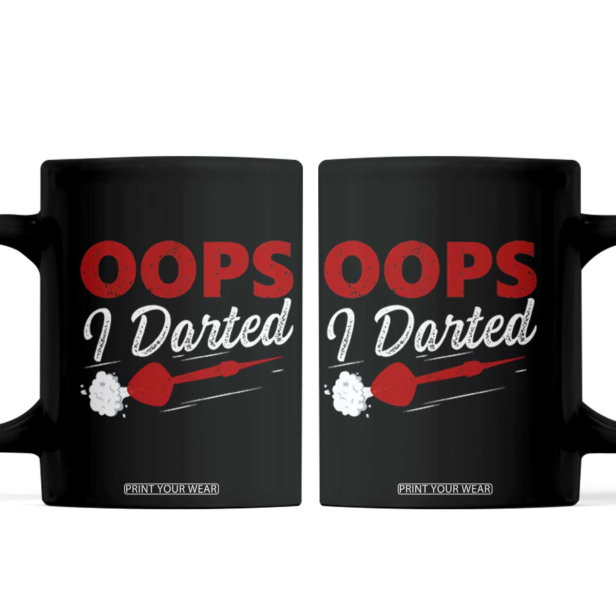 Dart Player Sarcasm Gift Coffee Mug Funny Oops I Darted TS12 Black Print Your Wear
