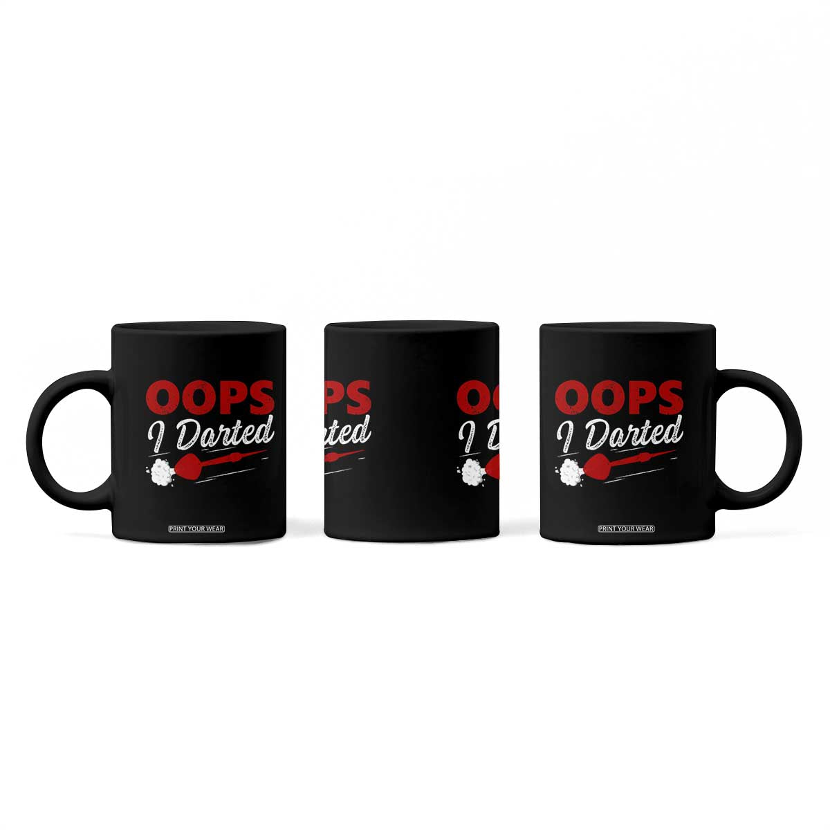 Dart Player Sarcasm Gift Coffee Mug Funny Oops I Darted TS12 Print Your Wear
