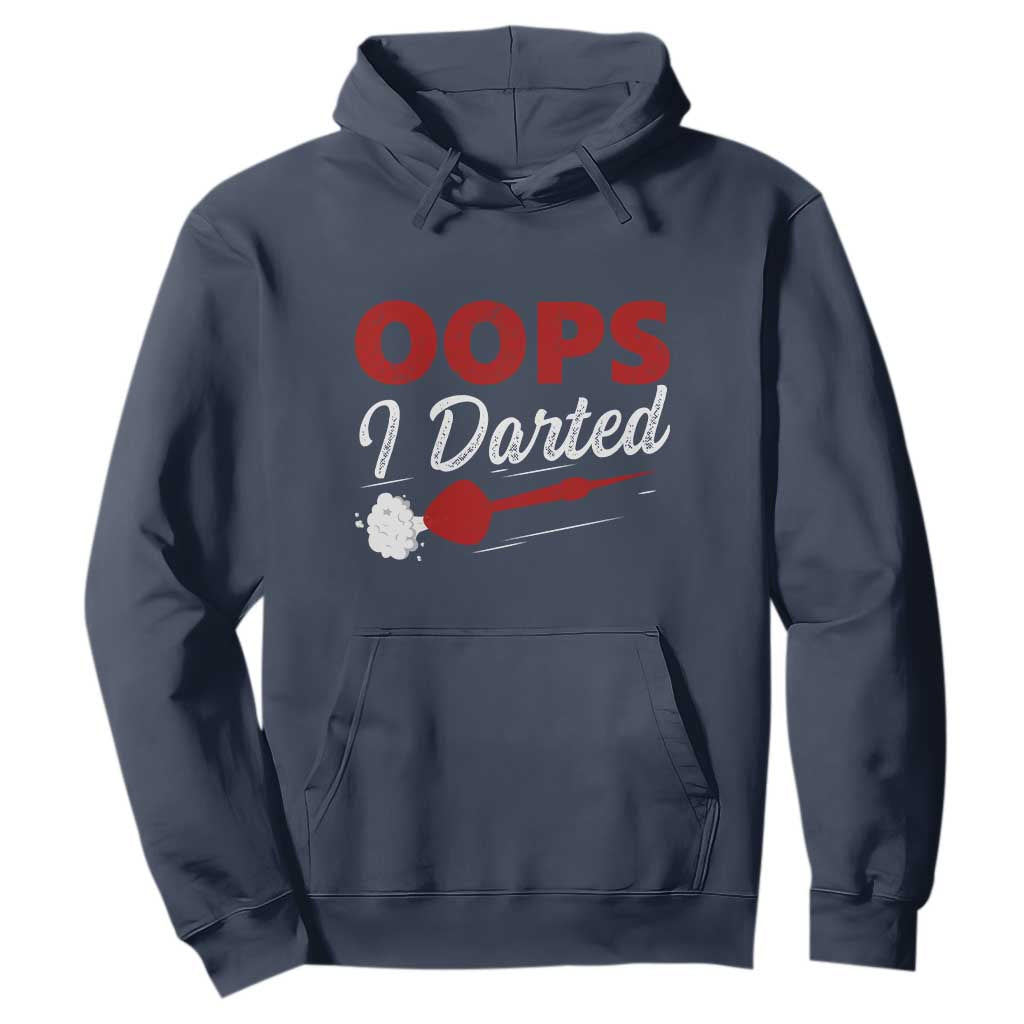 Dart Player Sarcasm Gift Hoodie Funny Oops I Darted TS12 Navy Print Your Wear