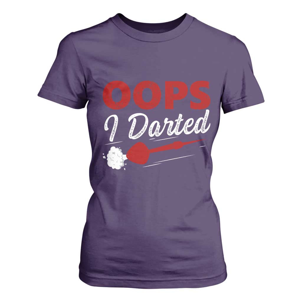 Dart Player Sarcasm Gift T Shirt For Women Funny Oops I Darted TS12 Purple Print Your Wear