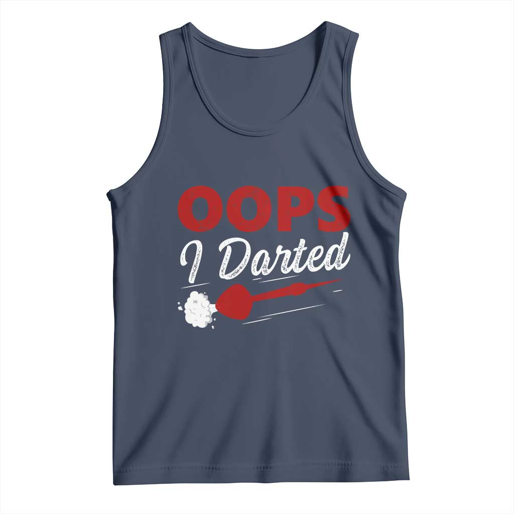 Dart Player Sarcasm Gift Tank Top Funny Oops I Darted TS12 Navy Print Your Wear