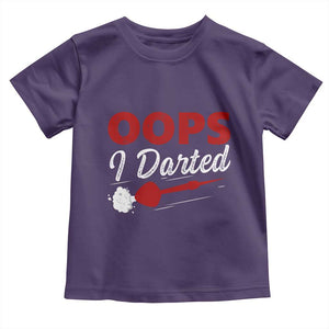 Dart Player Sarcasm Gift Toddler T Shirt Funny Oops I Darted TS12 Purple Print Your Wear